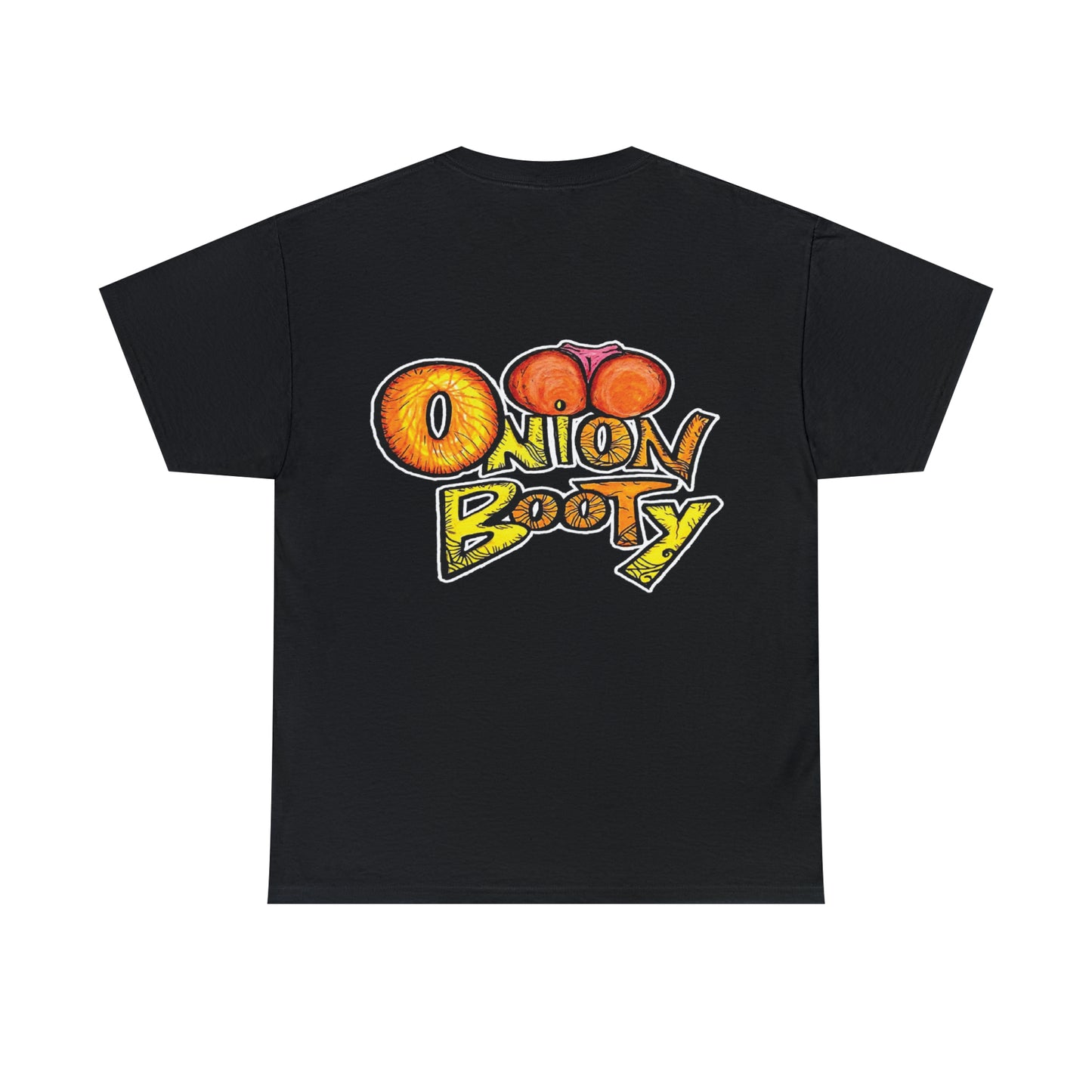 Onion Booty T-Shirt (Front & Back)