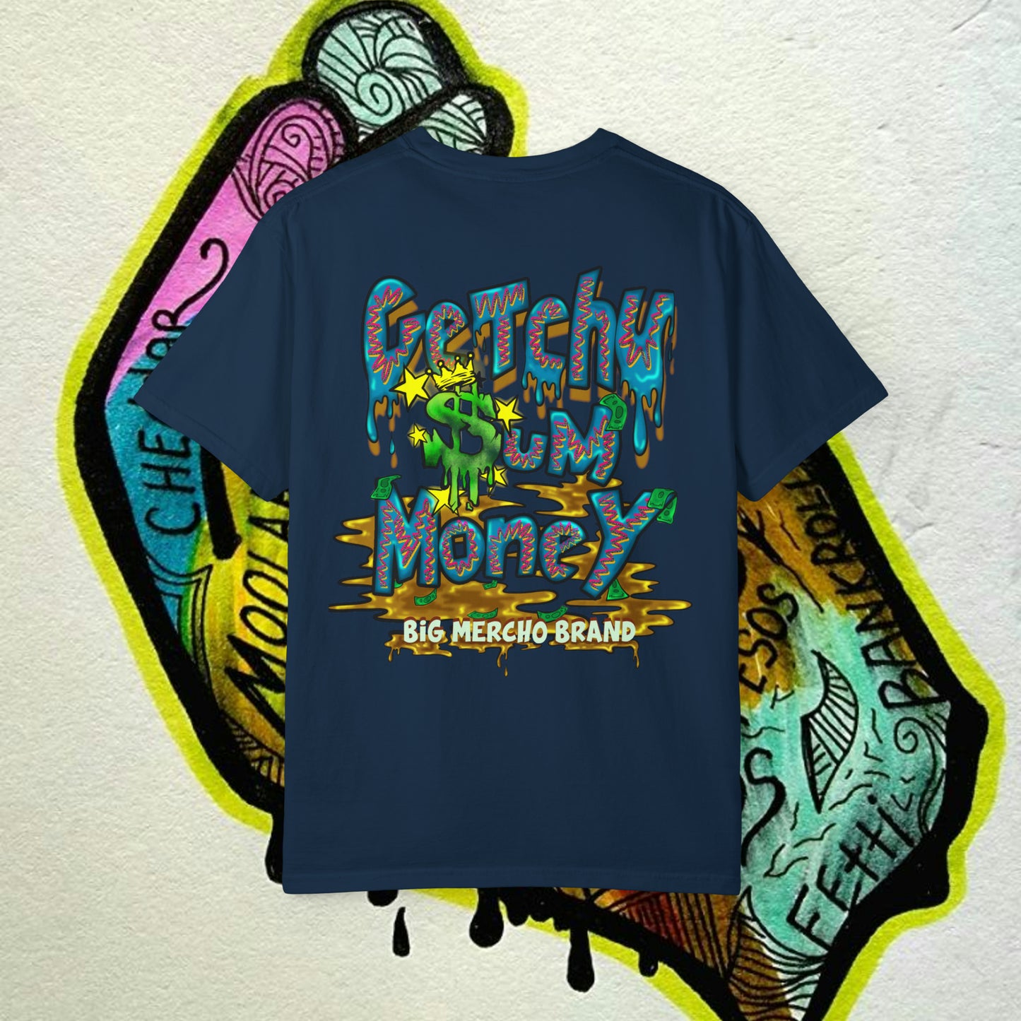 Money Hand x Getchu $um Money (Unisex Garment-Dyed T-shirt)