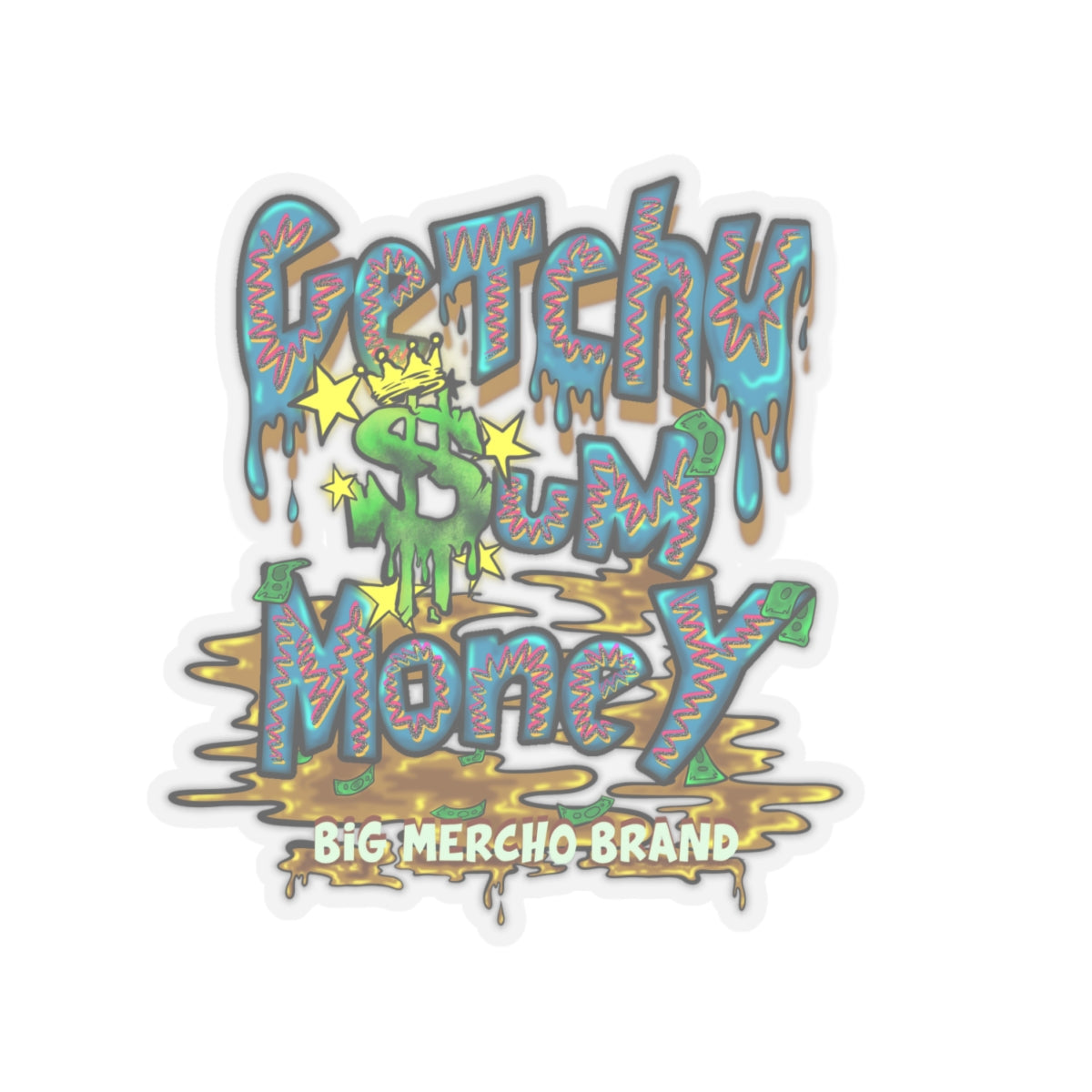 Getchu $um Money (Kiss-Cut Stickers)