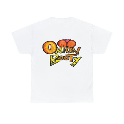 Onion Booty T-Shirt (Front & Back)