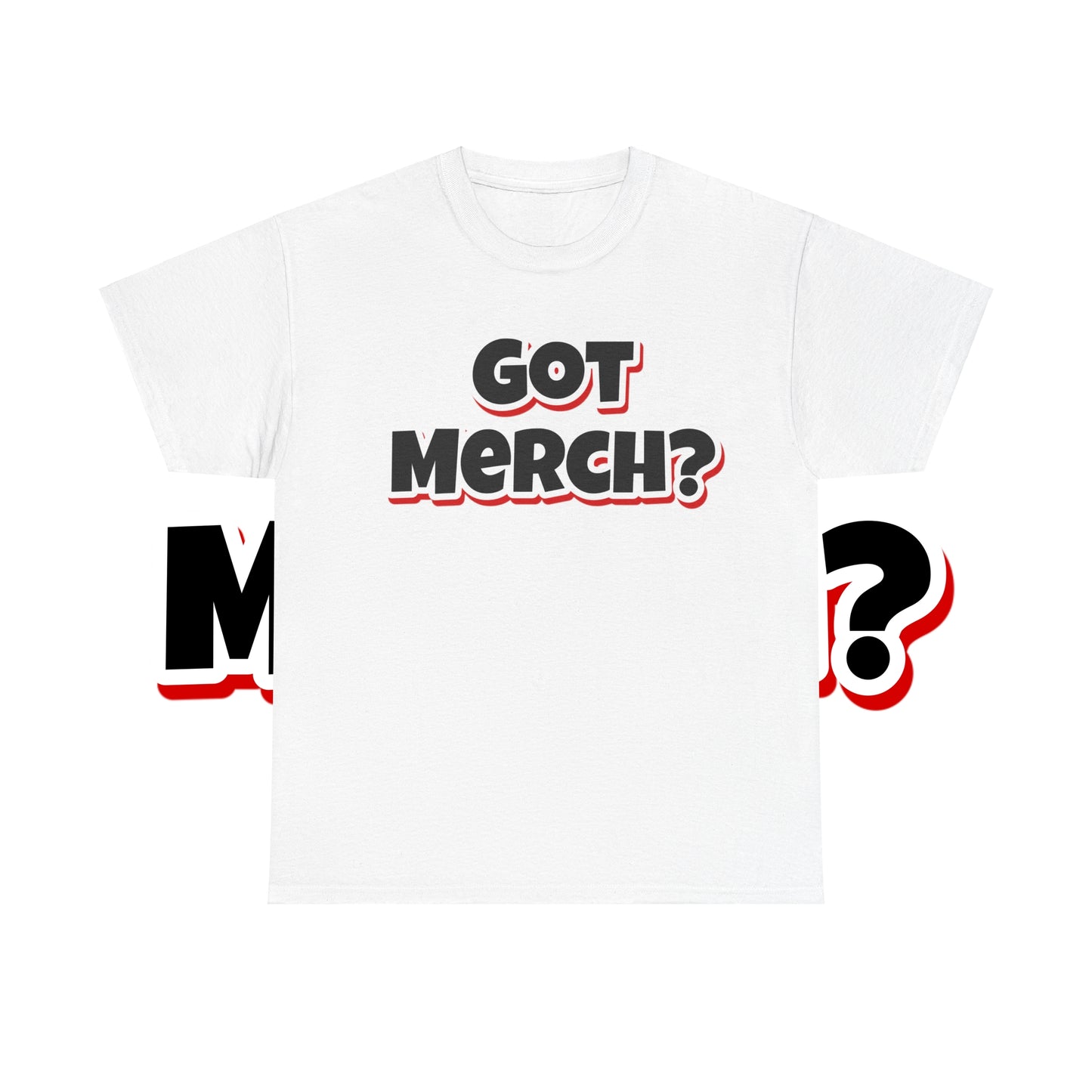 Got Merch?