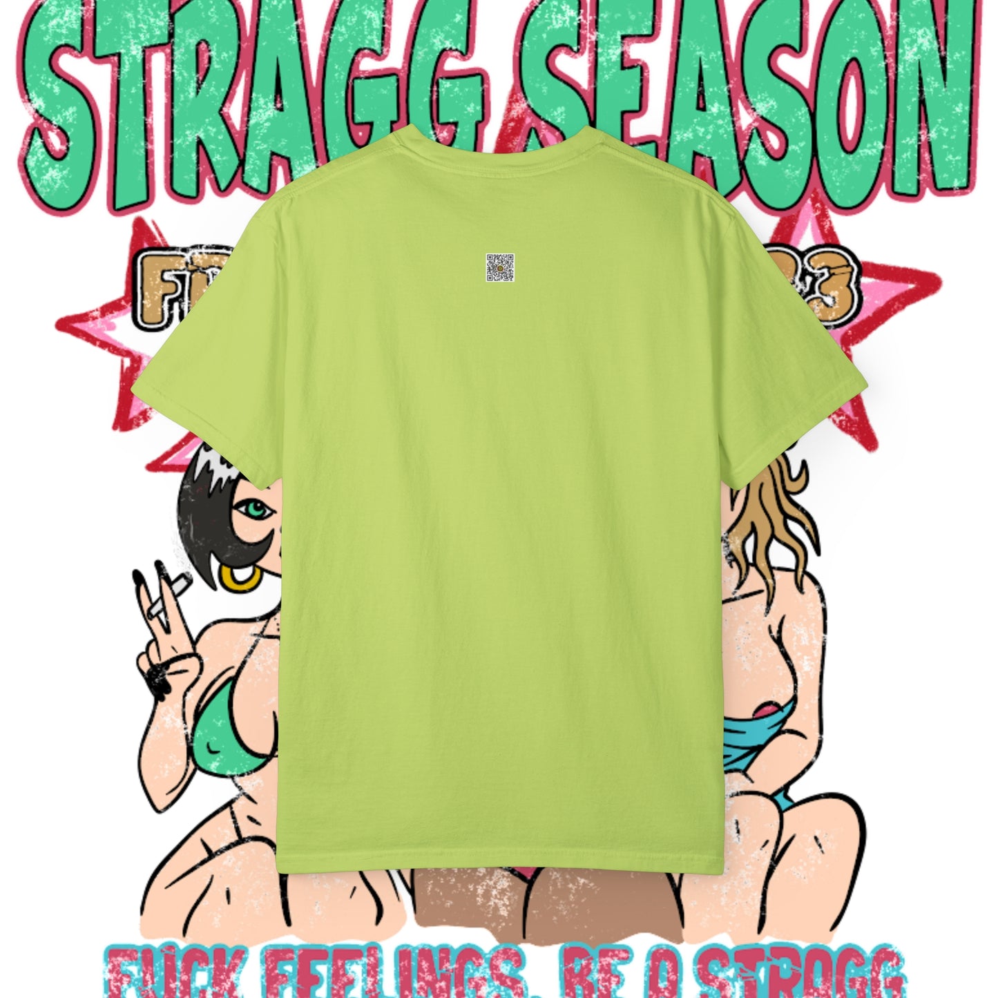 F**k Feelings, Be A Stragg (vintage) (Unisex Garment-Dyed T-shirt)