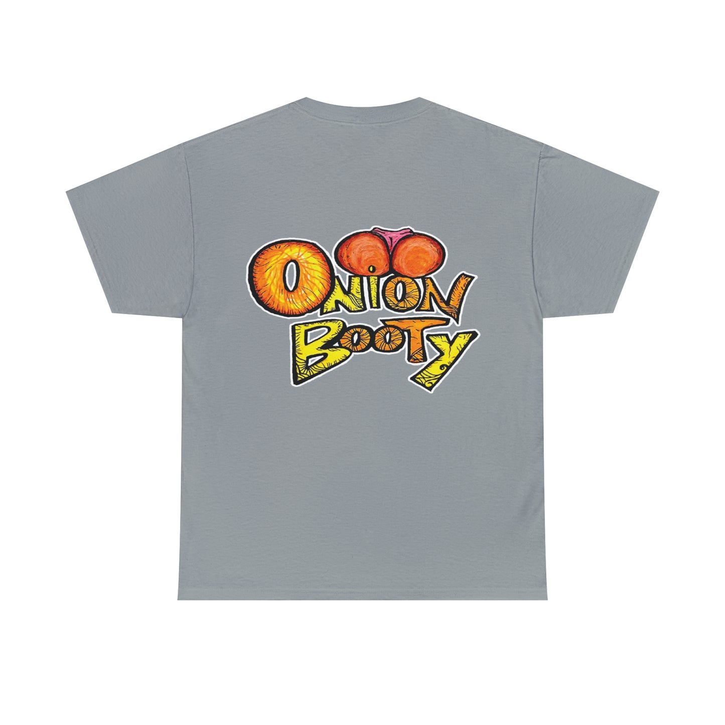 Onion Booty T-Shirt (Front & Back)